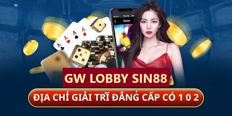 Xuất xứ của nhà phát hành GW Lobby Sin88